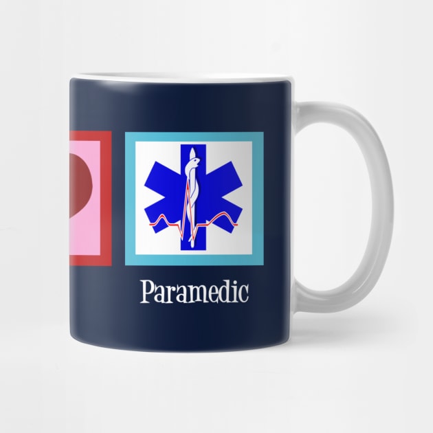 Peace Love Paramedic by epiclovedesigns